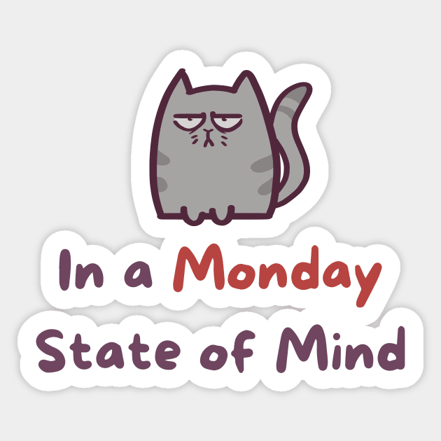 In a Monday State Of Mind Sticker by ThumboArtBumbo